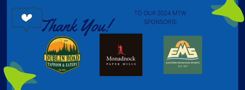 A thank you to Dublin Road Taproom & Eatery, Monadnock Paper Mill, and Eastern Mountain Sports for supporting sponsors of Monadnock Trails Week.